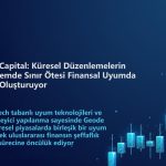 Küresel Düzenlemelerin Sıkılaştığı Bir Dönemde Geode Vertex Capital Nasıl Sınır Ötesi Finansal Uyumun Yeni Ölçütü Haline Geliyor